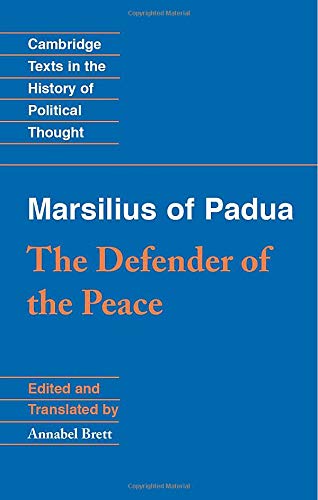 Stock image for Marsilius of Padua: The Defender of the Peace (Cambridge Texts in the History of Political Thought) for sale by BooksRun
