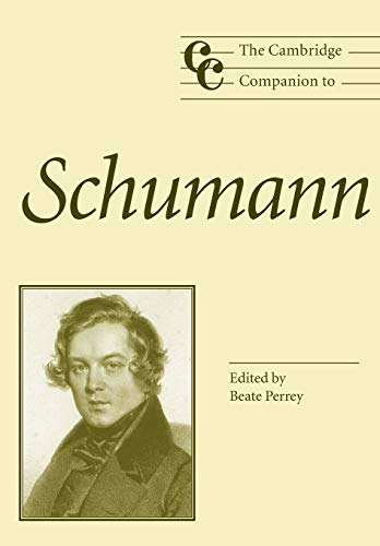 Stock image for The Cambridge Companion to Schumann (Cambridge Companions to Music) for sale by Chiron Media