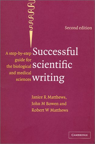 Beispielbild fr Successful Scientific Writing Full Canadian Binding : A Step-by-Step Guide for the Biological and Medical Sciences zum Verkauf von Better World Books