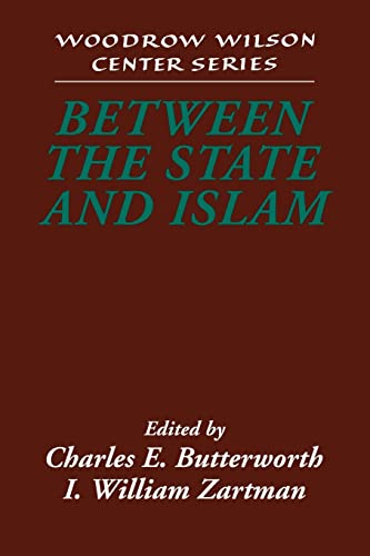 Beispielbild fr Between the State and Islam (Woodrow Wilson Center Press) zum Verkauf von Powell's Bookstores Chicago, ABAA