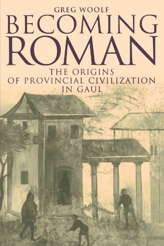 9780521789820: Becoming Roman: The Origins of Provincial Civilization in Gaul