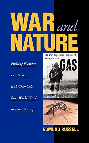 9780521790031: War and Nature: Fighting Humans and Insects with Chemicals from World War I to Silent Spring