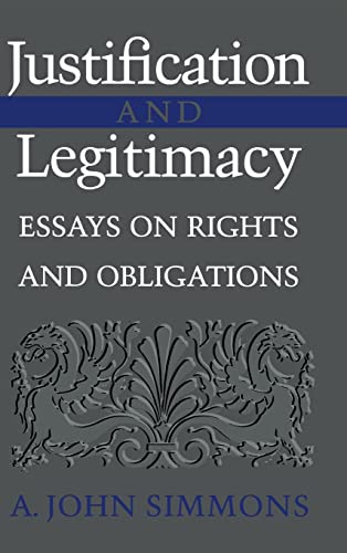 Beispielbild fr Justification And Legitimacy: Essays On Rights And Obligations zum Verkauf von Cambridge Rare Books