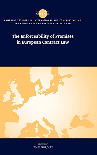 Stock image for The Enforceability of Promises in European Contract Law (The Common Core of European Private Law) for sale by Bahamut Media