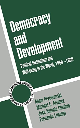 9780521790321: Democracy and Development Hardback: Political Institutions and Well-Being in the World, 1950–1990: 3 (Cambridge Studies in the Theory of Democracy, Series Number 3)