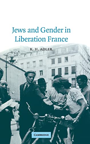 Beispielbild fr Jews and Gender in Liberation France (Studies in the Social and Cultural History of Modern Warfare, Series Number 14) zum Verkauf von Books From California