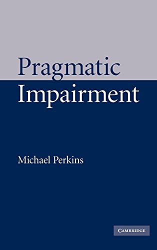 9780521790703: Pragmatic Impairment