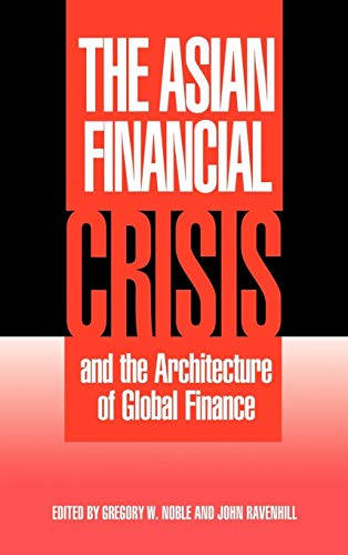 Imagen de archivo de The Asian Financial Crisis and the Architecture of Global Finance a la venta por Revaluation Books