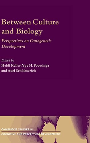 Imagen de archivo de Between Culture and Biology: Perspectives on Ontogenetic Development (Cambridge Studies in Cognitive and Perceptual Development) a la venta por Powell's Bookstores Chicago, ABAA