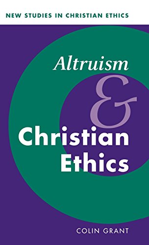 9780521791441: Altruism and Christian Ethics: 18 (New Studies in Christian Ethics, Series Number 18)