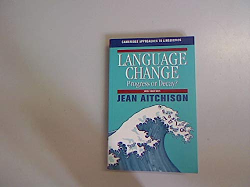 9780521791557: Language Change: Progress or Decay? (Cambridge Approaches to Linguistics)