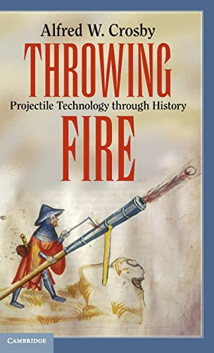 Beispielbild fr Throwing Fire: Projectile Technology through History zum Verkauf von WorldofBooks