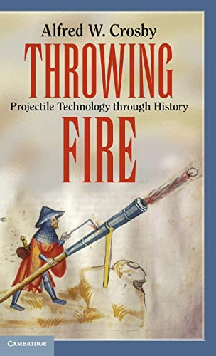 Imagen de archivo de Throwing Fire: Projectile Technology through History a la venta por Wonder Book