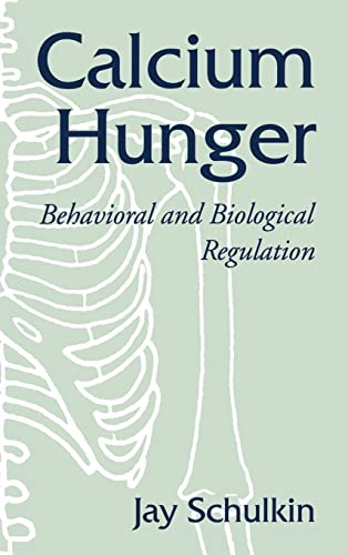 Imagen de archivo de Calcium Hunger: Behavioral & Biological Regulation. a la venta por Powell's Bookstores Chicago, ABAA