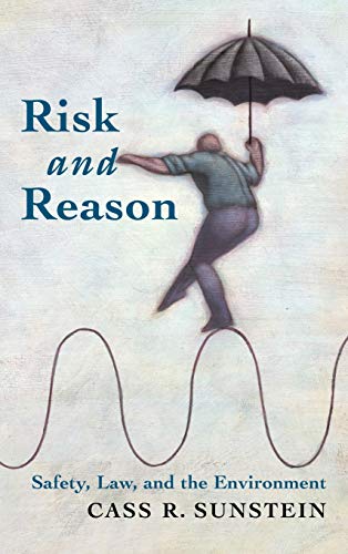 Imagen de archivo de Risk and Reason : Safety, Law, and the Environment a la venta por Better World Books