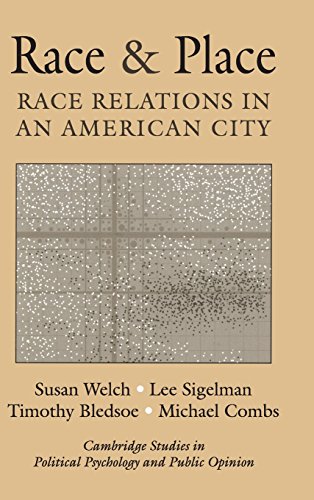Beispielbild fr Race and Place: Race Relations in an American City (Cambridge Studies in Public Opinion and Political Psychology) zum Verkauf von Bookoutlet1