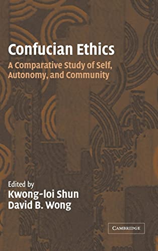 9780521792172: Confucian Ethics Hardback: A Comparative Study of Self, Autonomy, and Community