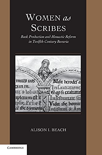 9780521792431: Women as Scribes Hardback: Book Production and Monastic Reform in Twelfth-Century Bavaria: 10 (Cambridge Studies in Palaeography and Codicology, Series Number 10)