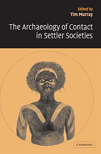 9780521792578: The Archaeology of Contact in Settler Societies Hardback (New Directions in Archaeology)