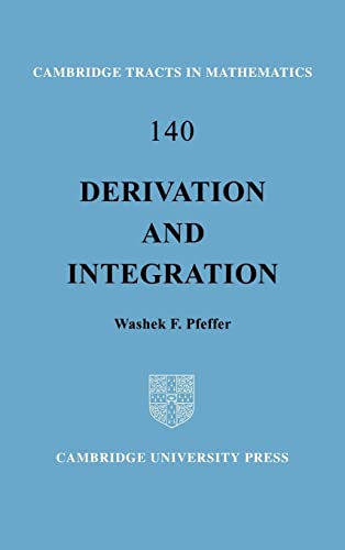 9780521792684: Derivation and Integration Hardback: 140 (Cambridge Tracts in Mathematics, Series Number 140)