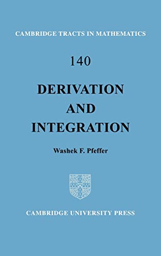 Derivation and Integration (Cambridge Tracts in Mathematics, Series Number 140)