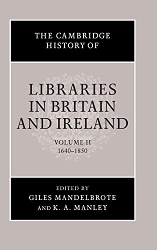 Beispielbild fr The Cambridge History of Libraries in Britain and Ireland: Volume 2 1640-1850 zum Verkauf von Revaluation Books