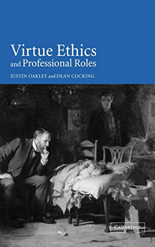 Beispielbild fr Virtue Ethics and Professional Roles zum Verkauf von BooksRun