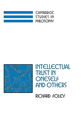 Intellectual Trust In Oneself And Others (cambridge Studies In Philosophy)