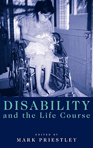 9780521793407: Disability and the Life Course: Global Perspectives