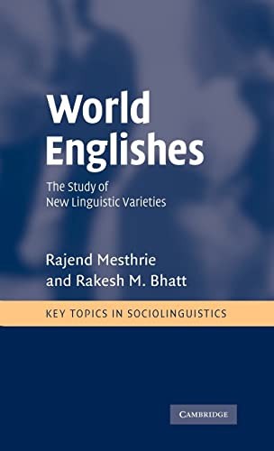 Stock image for World Englishes: The Study of New Linguistic Varieties (Key Topics in Sociolinguistics) for sale by HPB-Red