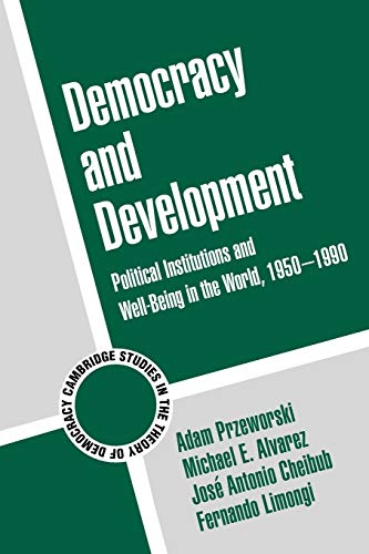 Stock image for Democracy and Development: Political Institutions and Well-Being in the World, 1950-1990 (Cambridge Studies in the Theory of Democracy) for sale by SecondSale