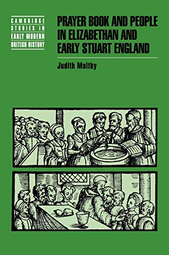 Stock image for Prayer Book and People in Elizabethan and Early Stuart England (Cambridge Studies in Early Modern British History) for sale by WorldofBooks