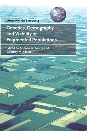 Stock image for Genetics, Demography and Viability of Fragmented Populations: 4 (Conservation Biology, Series Number 4) for sale by WorldofBooks