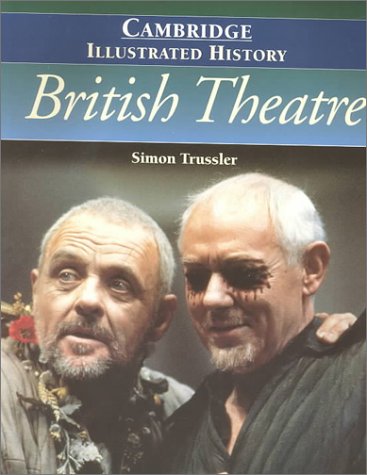 Beispielbild fr The Cambridge Illustrated History of British Theatre zum Verkauf von Better World Books