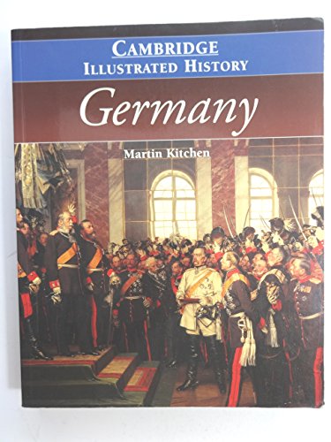 The Cambridge Illustrated History of Germany (Cambridge Illustrated Histories) (9780521794329) by Kitchen, Martin