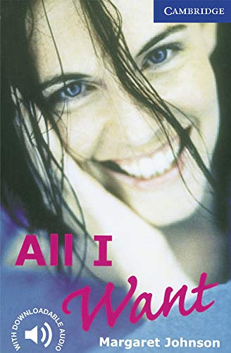 9780521794541: All I Want Level 5 (Cambridge English Readers)