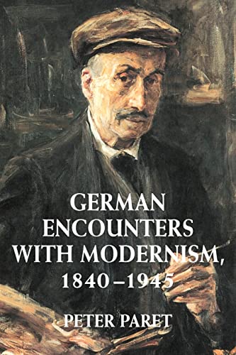 9780521794565: German Encounters with Modernism, 1840-1945