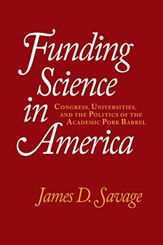 Stock image for Funding Science In America: Congress, Universities, and the Politics of the Academic Pork Barrel for sale by HPB-Red