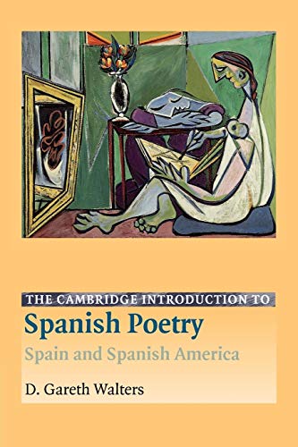 The Cambridge Introduction to Spanish Poetry: Spain and Spanish America (Cambridge Introductions to Literature) (9780521794640) by Walters, D. Gareth