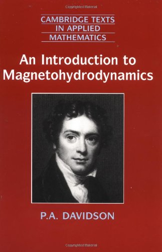 Introduction Magnetohydrodynamics (Cambridge Texts in Applied Mathematics, Band 25)