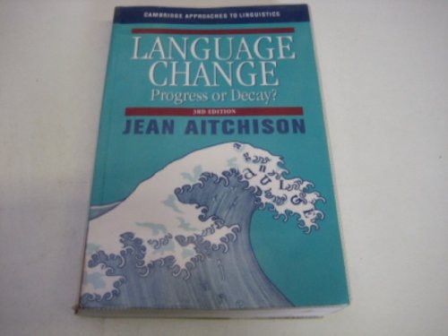 Stock image for Language Change: Progress or Decay? (Cambridge Approaches to Linguistics) for sale by SecondSale