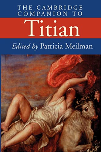 Imagen de archivo de The Cambridge Companion to Titian (Cambridge Companions to the History of Art) a la venta por Solr Books