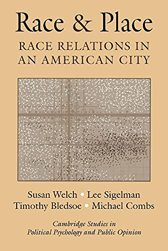 Beispielbild fr Race and Place: Race Relations in an American City (Cambridge Studies in Public Opinion and Political Psychology) zum Verkauf von SecondSale