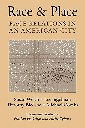 Imagen de archivo de Race and Place: Race Relations in an American City (Cambridge Studies in Public Opinion and Political Psychology) a la venta por SecondSale