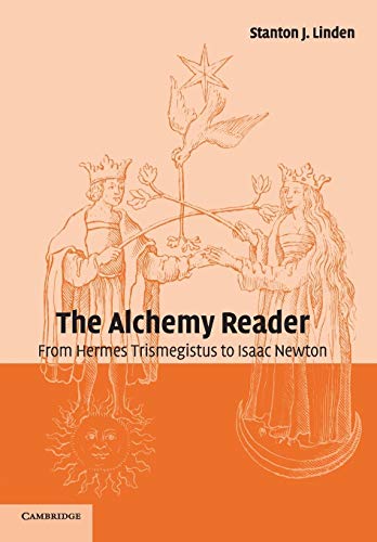 9780521796620: The Alchemy Reader: From Hermes Trismegistus to Isaac Newton