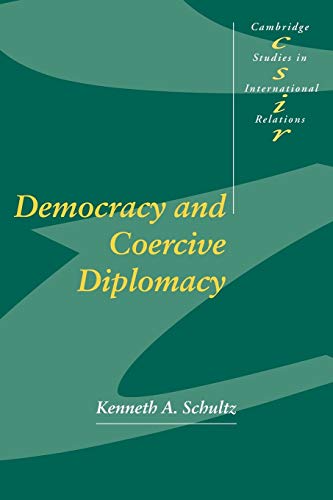 Stock image for 2 books : Democracy and Coercive Diplomacy + + FORCEFUL PERSUASION, COERCIVE DIPLOMACY AS AN ALTERNATIVE TO WAR, for sale by TotalitarianMedia
