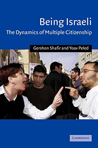 Beispielbild fr Being Israeli : The Dynamics of Multiple Citizenship zum Verkauf von Better World Books