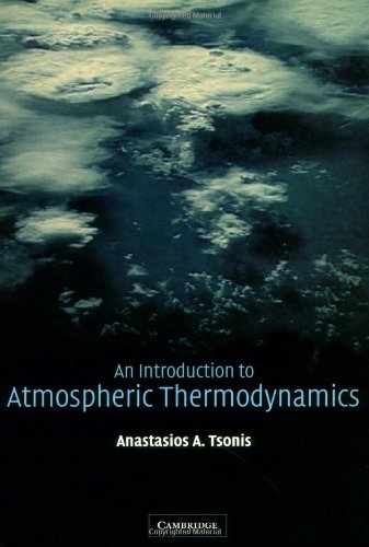 Beispielbild fr An Introduction to Atmospheric Thermodynamics. zum Verkauf von Research Ink