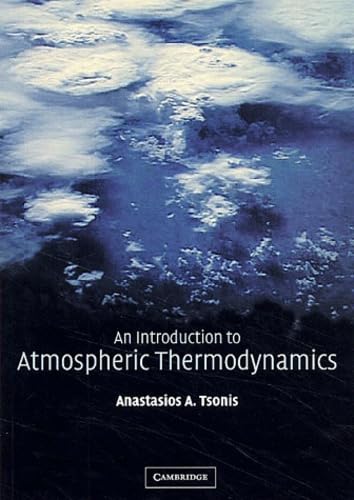 Stock image for An Introduction to Atmospheric Thermodynamics. for sale by Research Ink