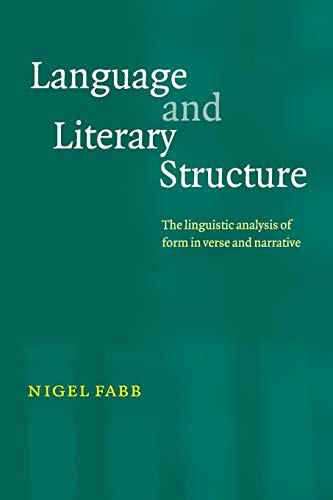 Imagen de archivo de Language and Literary Structure: The Linguistic Analysis of Form in Verse and Narrative a la venta por WorldofBooks
